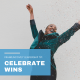 Celebrate Wins