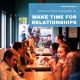 Make Time for Relationships