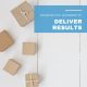 Deliver Results