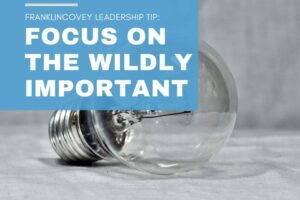 Focus On The Wildly Important