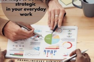 10 ways to be more strategic in your everyday work